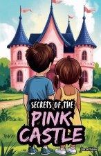 Secrets of the Pink Castle