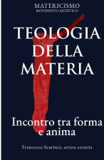 TEOLOGIA DELLA MATERIA