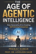 THE AGE OF AGENTIC INTELLIGENCE