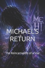 MICHAEL'S RETURN