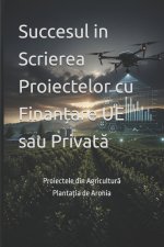 Succesul in Scrierea Proiectelor cu Finanțare UE sau Privată