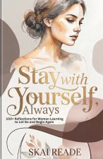 Stay With Yourself, Always