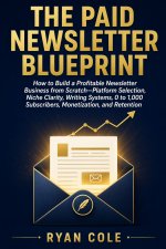 The Paid Newsletter Blueprint