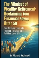 The Mindset of Wealthy Retirement