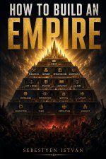 How to Build an Empire