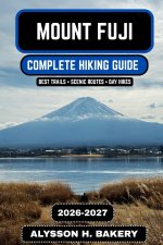 Mount Fuji Hiking Guide 2026-2027