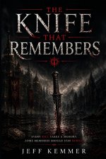 THE KNIFE THAT REMEMBERS