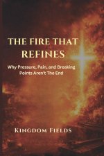 The Fire That Refines