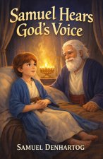 Samuel Hears God's Voice