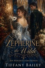 Zépherine, die Wilde