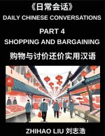 Daily Chinese Conversations (Part 4)- Shopping and Bargaining in Mandarin Chinese, Real-Life Dialogues for Markets, Stores, Prices, and Negotiation Sk
