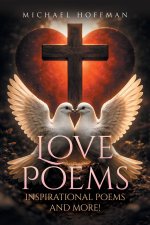 Love Poems, Inspiration Poems and More!