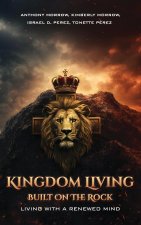 Kingdom Living Built on the Rock