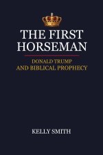 The First Horseman, Donald Trump And Biblical Prophecy