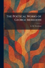 The Poetical Works of George Meredith