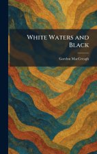 White Waters and Black