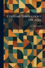 Costume Throughout the Ages