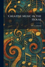 Creative Music in the House