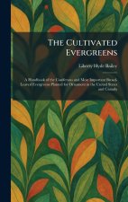 The Cultivated Evergreens