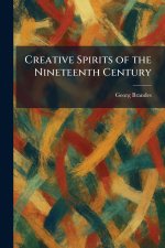 Creative Spirits of the Nineteenth Century