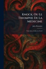 Knock, Ou Le Triomphe De La MÃ©decine