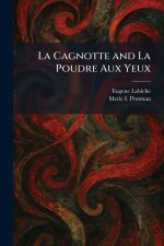 La Cagnotte and La Poudre Aux Yeux