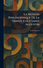 La Notion Philosophique De La TrinitÃ© Chez Saint Augustin