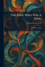 The King Who Was a King