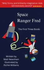 The Space Ranger Fred Trilogy