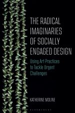 The Radical Imaginaries of Speculative Socially Engaged Design