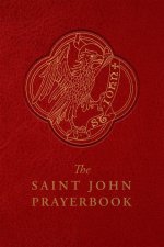 The Saint John Prayerbook: Biblical Meditations and Prayers Inspired by the Beloved Disciple