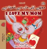 I Love My Mom (Urdu English Bilingual Book)