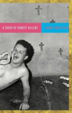 A Choir of Honest Killers