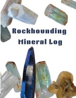 Rockhounding Mineral Log