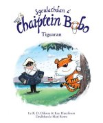 Sgeulachdan a' Chaiptein Bobo: Tigearan!