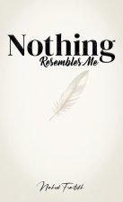 Nothing Resembles Me