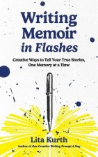 Writing Memoir in Flashes