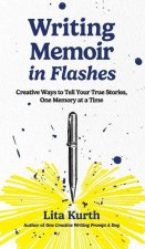 Writing Memoir in Flashes