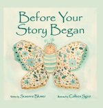 Before Your Story Began