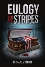 Eulogy for the Stripes