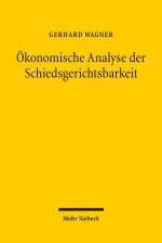 Ökonomische Analyse der Schiedsgerichtsbarkeit