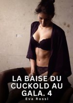 La Baise du Cuckold au Gala. 4