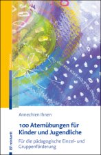 100 Atemübungen für Kinder und Jugendliche