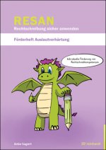 RESAN - Rechtschreibung sicher anwenden. Förderheft Auslautverhärtung