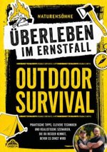 Outdoor Survival - Überleben im Ernstfall