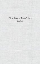 The Last Idealist: Quotes