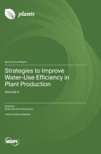 Strategies to Improve Water-Use Efficiency in Plant Production