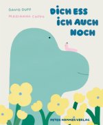 Dich ess ich auch noch