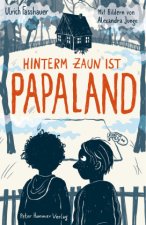 Hinterm Zaun ist Papaland