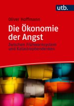 Die Ökonomie der Angst